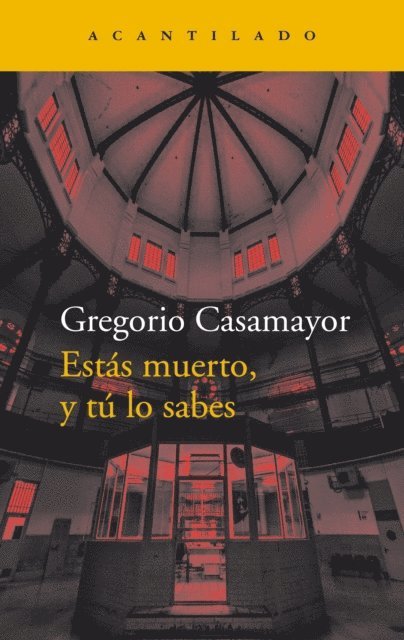 Gregorio Casamayor - Estás muerto, y tú lo sabes, E-bok