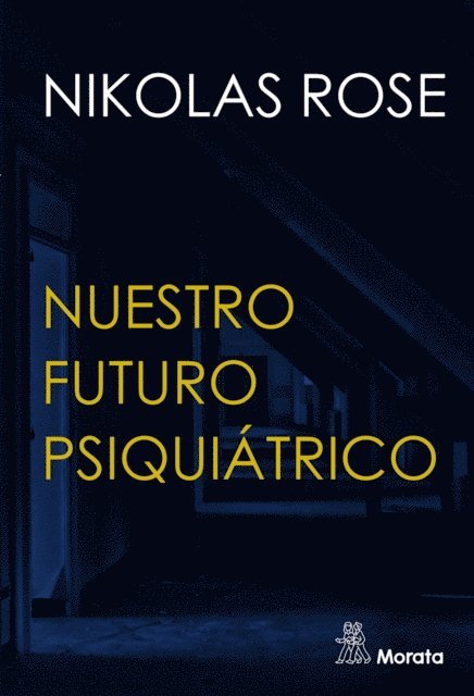 Nikolas Rose - Nuestro futuro psiquiátrico, E-bok