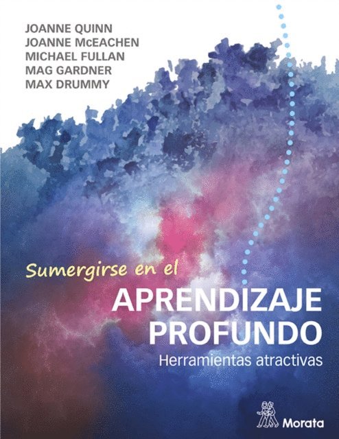 Max Drummy, Mag Gardner, Joanne McEachen, Joanne Quinn, Michael Fullan - Sumergirse en el aprendizaje profundo, E-bok