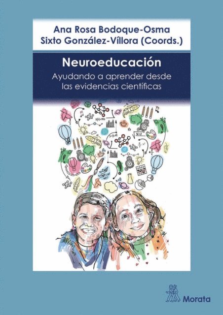 Sixto Gonzalez-Villora, Ana Rosa Bodoque-Osma - Neuroeducación. Ayudando a aprender desde las evidencias científicas, E-bok