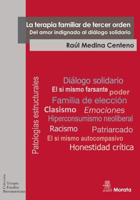 Raul Medina - La terapia familiar de tercer orden. Del amor indignado al diálogo solidario, E-bok