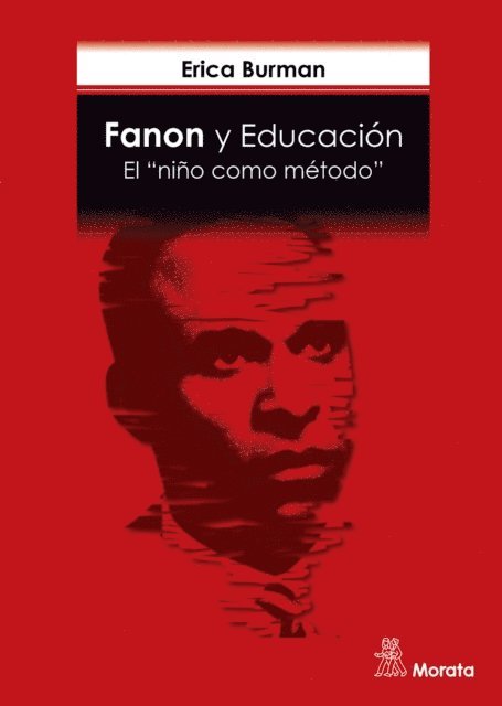 Erica Burman - Fanon y Educación. El "niño como método", E-bok