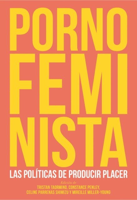 Mireille Miller-Young, Constance Penley, Celine Parrenas Shimizu, Tristan Taormino - Porno feminista, E-bok