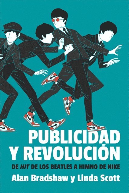 Linda Scott, Alan Bradshaw - Publicidad y revolución, E-bok