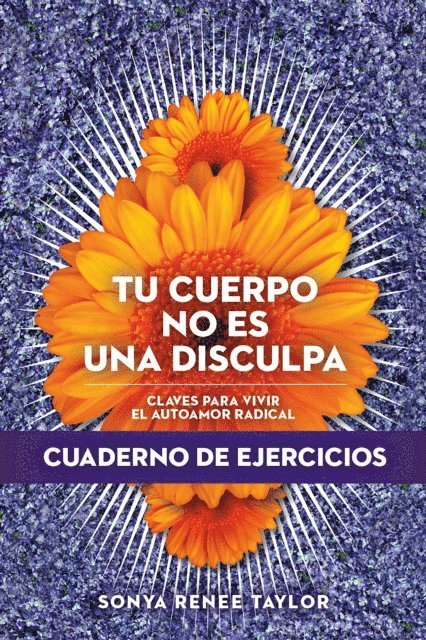 Sonya Renee Taylor - Tu cuerpo no es una disculpa, E-bok