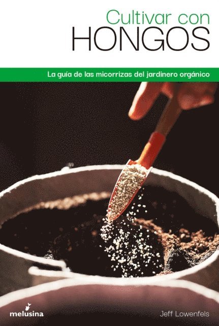 Jeff Lowenfels - Cultivar con hongos, E-bok