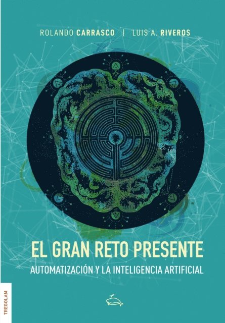 Luis A. Riveros, Rolando Carrasco - El gran reto presente, E-bok