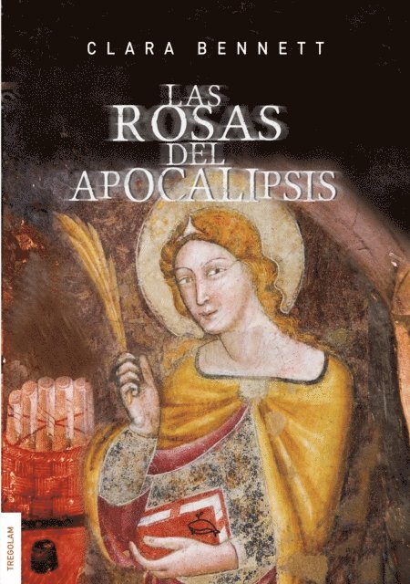 Clara Bennett - Las rosas del apocalipsis, E-bok