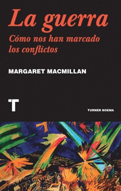 Margaret MacMillan - La guerra, E-bok