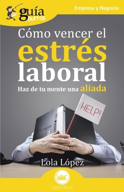 Lola Lopez - GuiaBurros: Como vencer el estres laboral, E-bok