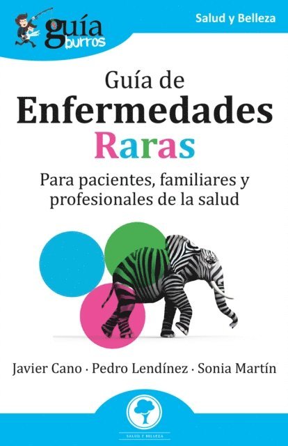 Sonia Martin, Pedro Lendinez, Javier Cano - GuíaBurros: Guía de enfermedades raras, E-bok