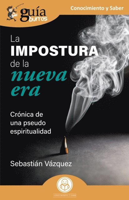 Sebastian Vazquez - GuiaBurros: La impostura de la nueva era, E-bok
