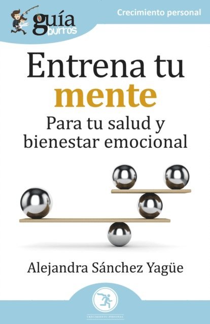 Alejandra Sanchez Yague - GuíaBurros: Entrena tu mente, E-bok