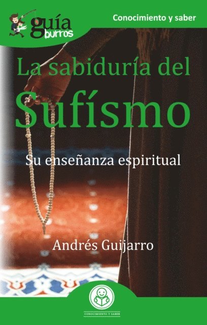 Andres Guijarro - GuíaBurros La sabiduría del Sufísmo, E-bok