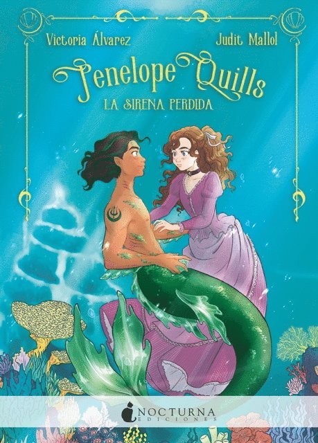 Victoria Alvarez - Penélope Quills: La sirena perdida, E-bok