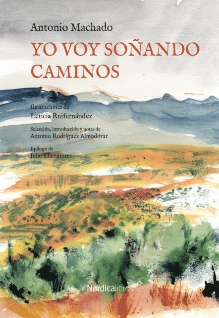 Antonio Machado Ruiz - Yo voy sonando caminos, E-bok