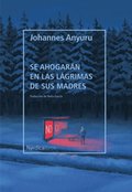Se ahogarÃ¡n en las lÃ¡grimas de sus madres