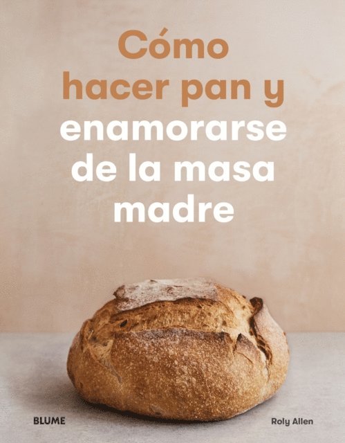 Roly Allen - Cómo hacer pan y enamorarse de la masa madre, E-bok