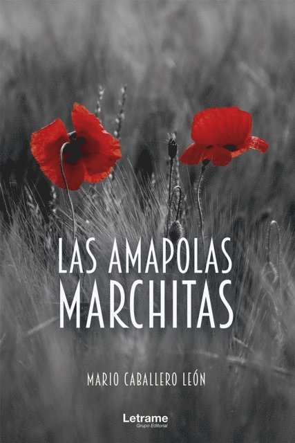 Mario Caballero Leon - Las amapolas marchitas, E-bok