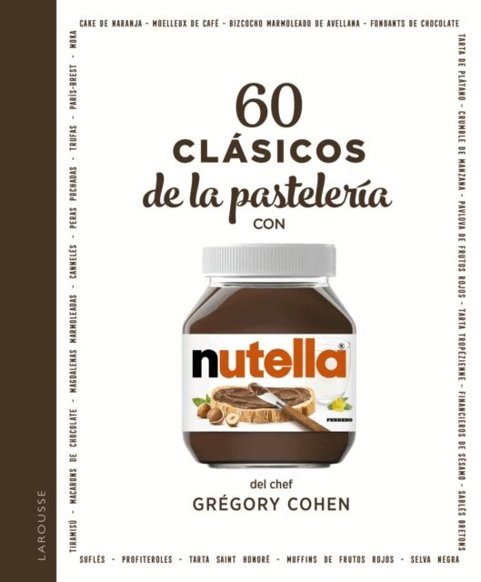 Gregory Cohen - 60 clasicos de la pasteleria con NUTELLA(R), E-bok