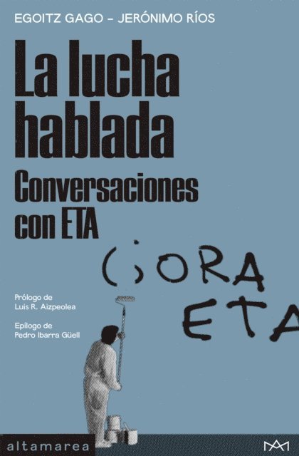 Jeronimo Rios, Egoitz Gago - La lucha hablada, E-bok