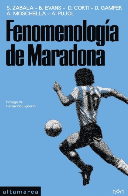 Ayelen Pujol, Antonio Moschella, Daniel Gamper, Delfina Corti, Brad Evans, Santiago Zabala - Fenomenología de Maradona, E-bok