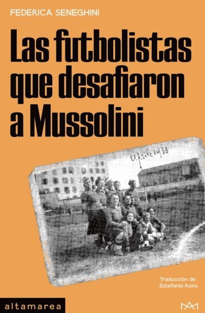 Estefania Asins, Federica Seneghini - Las futbolistas que desafiaron a Mussolini, E-bok