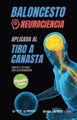 Grupo Iafides - Baloncesto. Neurociencia aplicada al tiro a canasta: Concepto y 50 tareas para su entrenamiento (Versión Edición Color), Häftad. Tillgänglighet: Lägg i varukorg