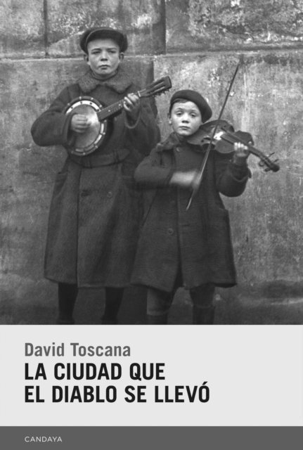 David Toscana - La ciudad que el diablo se llevó, E-bok
