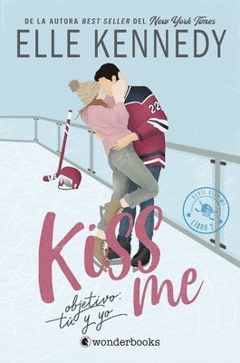 Elle Kennedy - Kiss Me 2 - Objetivo: Tu Y Yo, Häftad