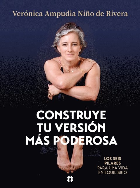 Veronica Ampudia - Construye tu versión más poderosa, E-bok