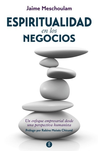 Jaime Meschoulam, Valeria Le Duc - Espiritualidad en los negocios, E-bok