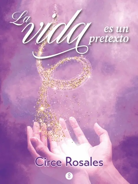 Circe Rosales - La vida es un pretexto, E-bok. Tillgänglighet: Lägg i varukorg