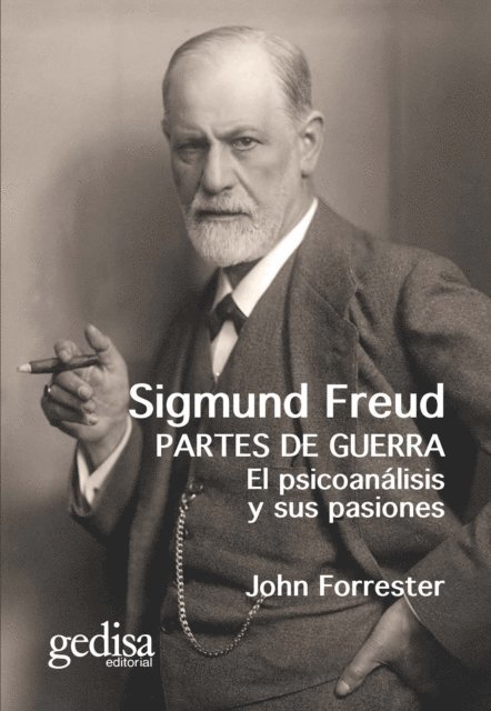 John Forrester - Sigmund Freud. Partes de guerra, E-bok