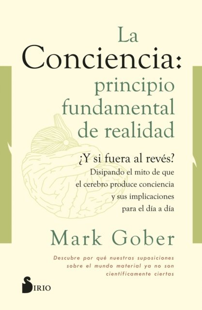 Mark Gober - La conciencia: principio fundamental de realidad, E-bok