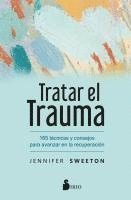 Jennifer Sweeton - Tratar El Trauma, Häftad