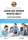 Lean Six Sigma White Belt. Manual de certificacin