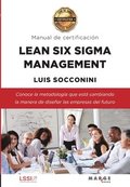 Lean Six Sigma Management. Manual de certificacion