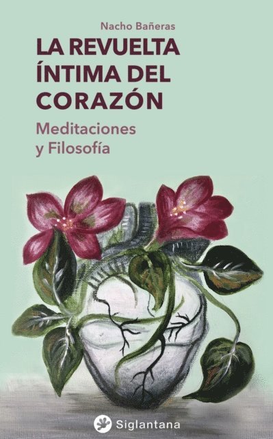 Nacho Baneras - La revuelta íntima del corazón, E-bok