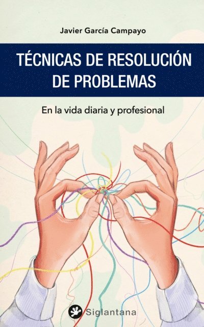 Javier Garcia Campayo - Técnicas de resolución de problemas, E-bok