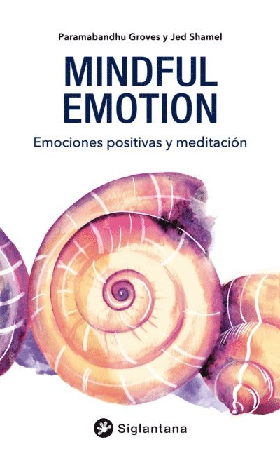 Jed Shamel, Paramabandhu Groves - Mindful emotion, E-bok