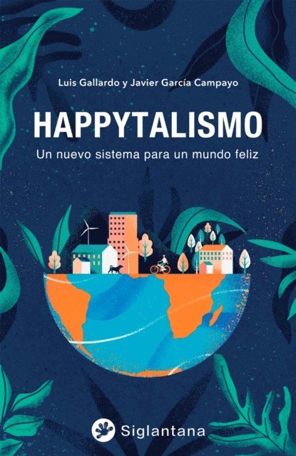 Luis Gallardo, Javier Garcia Campayo - Happytalismo, E-bok
