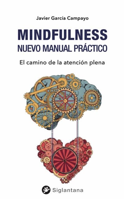 Javier Garcia Campayo - Mindfulness nuevo manual práctico, E-bok