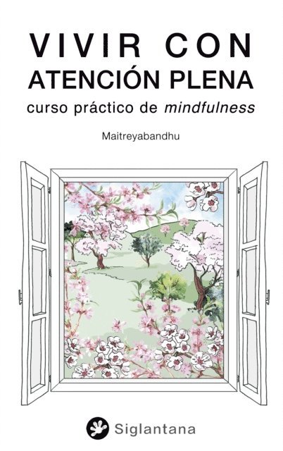 Maitreyabandhu - Vivir con atención plena, E-bok