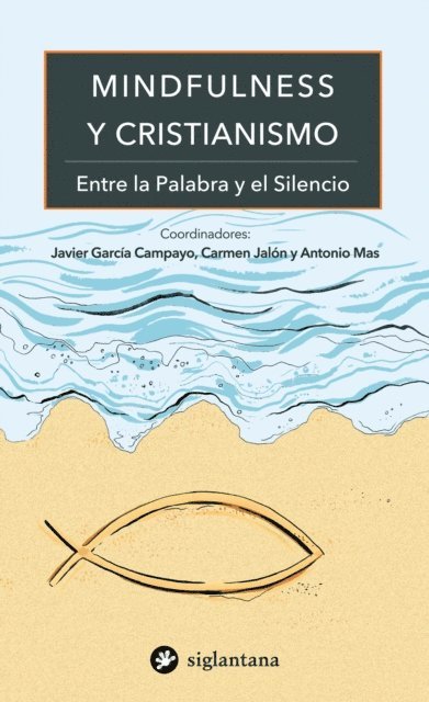Antonio Mas, Carmen Jalon, Javier Garcia Campayo - Mindfulness y cristianismo, E-bok