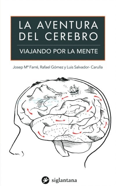 Luis Salvador-Carulla, Rafael Gomez, Josep Mª Farre - La aventura del cerebro, E-bok
