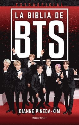 Dianne Pineda-Kim - La Biblia de Bts Extraoficial/ The Unofficial Bts Bible, Häftad