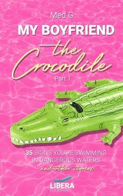 María Esther Diz García - My boyfriend the Crocodile: Part 1, Häftad