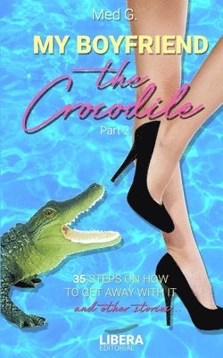 María Esther Diz García - My boyfriend the Crocodile, Häftad