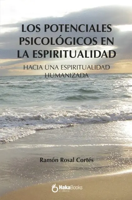 Ramon Rosal Cortes - Los potenciales psicologicos en la espiritualidad, E-bok. Tillgänglighet: Lägg i varukorg